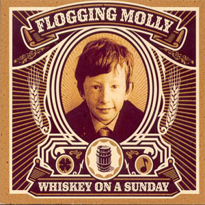 Disco Whiskey On A Sunday de Flogging Molly