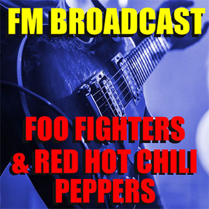 Disco FM Broadcast Foo Fighters & Red Hot Chili Peppers de Foo Fighters