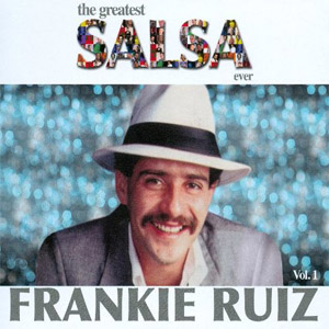 Disco The Greatest Salsa Ever Volume 1 de Frankie Ruíz