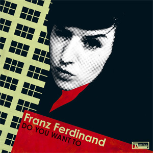Disco Do You Want To  de Franz Ferdinand