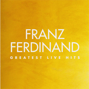 Disco Greatest Hits Live de Franz Ferdinand