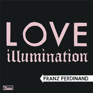 Disco Love Illumination de Franz Ferdinand