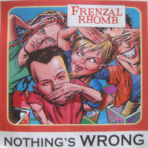 Disco Nothing’s Wrong de Frenzal Rhomb