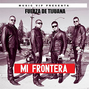 Disco Mi Frontera de Fuerza de Tijuana