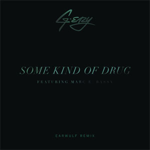 Disco Some Kind Of Drug (Earwulf Remix)  de G-Eazy