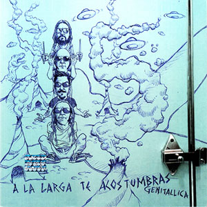 Disco A la Larga Te Acostumbras de Genitallica