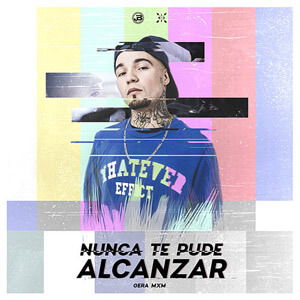Disco Nunca Te Pude Alcanzar de Gera MX