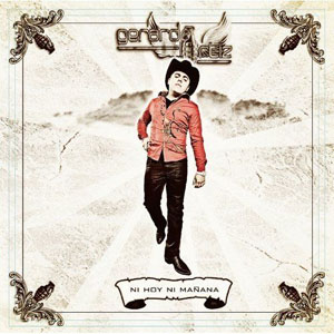 Disco Ni Hoy Ni Mañana de Gerardo Ortíz