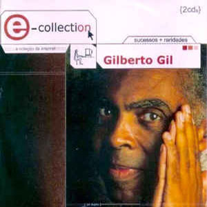 Disco E-collection - Sucessos + Raridades de Gilberto Gil