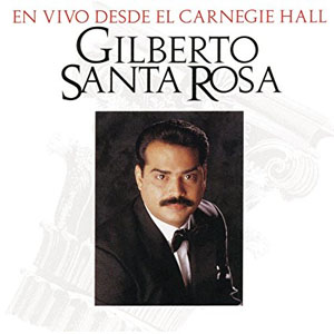 Disco En Vivo Desde el Carnegie Hall de Gilberto Santa Rosa