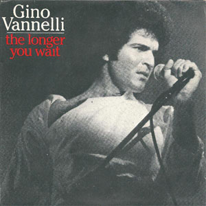 Disco The Longer You Wait de Gino Vannelli