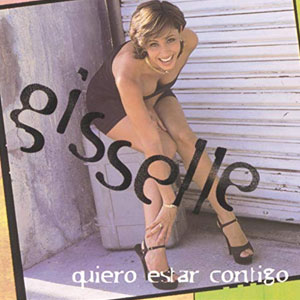 Disco Quiero Estar Contigo de Gisselle
