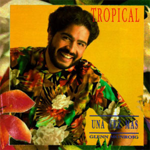 Disco Tropical Una Vez Más de Glenn Monroig