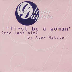 Disco First Be A Woman (The Last Mix) de Gloria Gaynor
