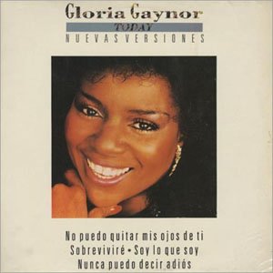 Disco Today. Nuevas Versiones de Gloria Gaynor