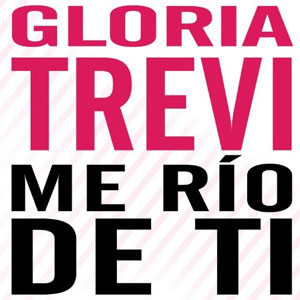 Disco Me Río De Ti de Gloria Trevi