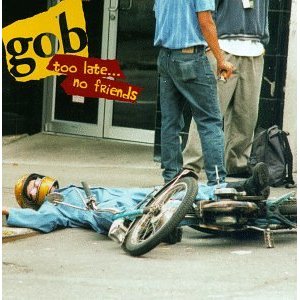 Disco Too Late No Friends de Gob