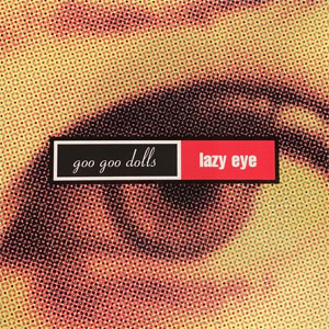 Disco Lazy Eye de Goo Goo Dolls
