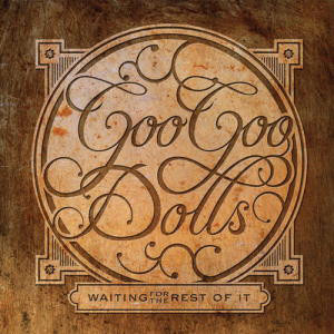 Disco Waiting For The Rest Of It de Goo Goo Dolls