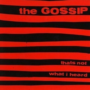 Disco That's Not What I Heard de Gossip