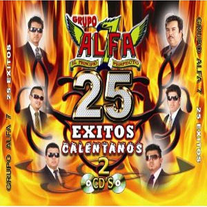 Disco 25 Éxitos Calentanos de Grupo Alfa 7