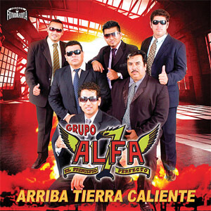 Disco Arriba Tierra Caliente de Grupo Alfa 7