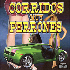 Disco Corridos Muy Perrones de Grupo Alfa 7