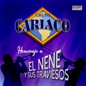 Disco Homenaje a el Nene y Sus Traviesos de Grupo Cariaco