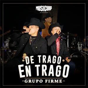 Disco De Trago En Trago de Grupo Firme