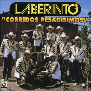 Disco Corridos Pesadísimos de Grupo Laberinto