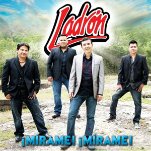 Disco ¡Mírame! ¡Mírame! de Grupo Ladrón
