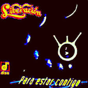 Disco Para Estar Contigo de Liberación