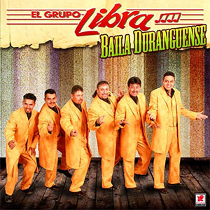 Disco Baila Duranguense de Grupo Libra