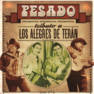 Disco Tributo A Los Alegres De Terán de Grupo Pesado