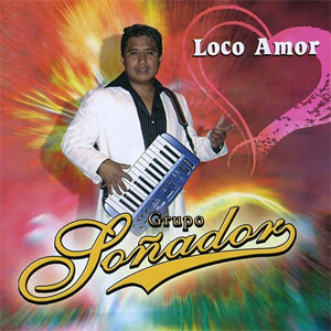 Disco Loco Amor de Grupo Soñador