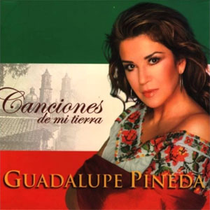 Disco Canciones De Mi Tierra de Guadalupe Pineda