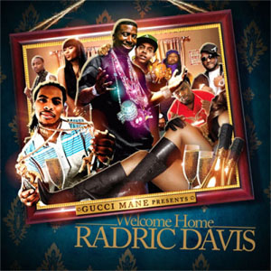 Disco Welcome Home Radric Davis de Gucci Mane