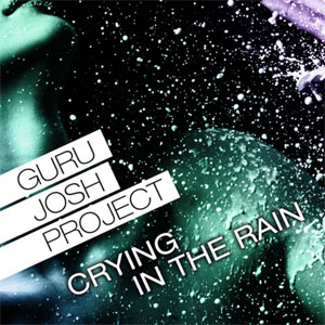 Disco Crying In The Rain de Guru Josh Project