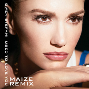 Disco Used To Love You (Maize Remix) de Gwen Stefani