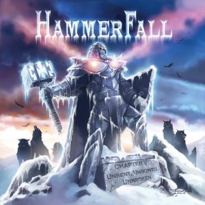 Disco Chapter V: Unbent Unbowed Unbroken de Hammerfall