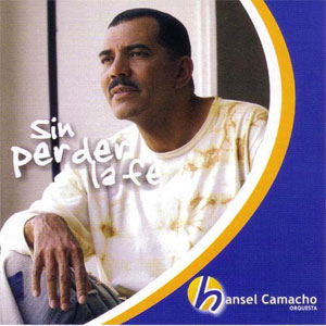 Disco Sin Perder La Fe de Hansel Camacho
