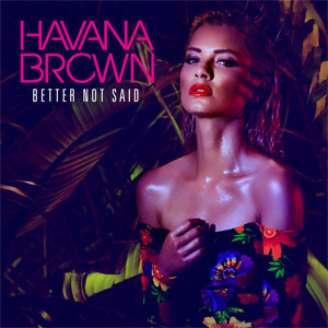 Disco Better Not Said  de Havana Brown
