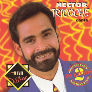 Disco Oro Salsero: 20 Éxitos de Héctor Tricoche