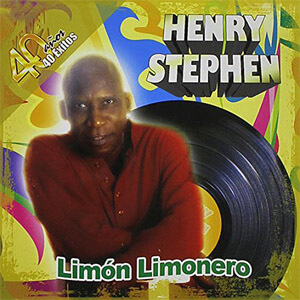 Disco Limón Limonero : 40 Años, 40 Éxitos de Henry Stephen