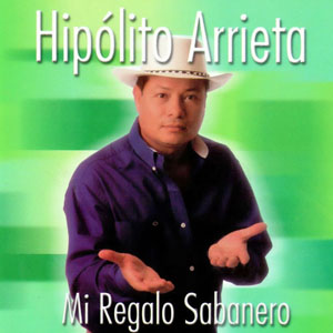 Disco Mi Regalo Sabanero de Hipolito Arrieta