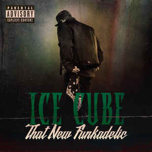 Disco That New Funkadelic de Ice Cube