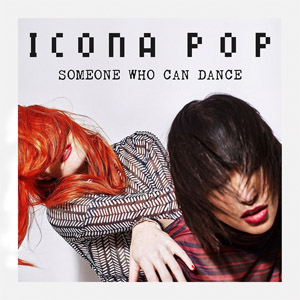 Disco Someone Who Can Dance de Icona Pop