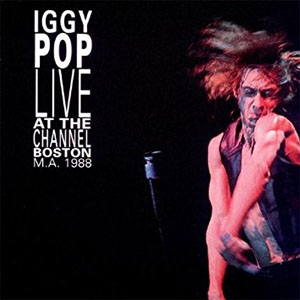 Disco Live At the Channel, Boston, M.A. 1988 de Iggy Pop