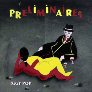 Disco Preliminaires de Iggy Pop