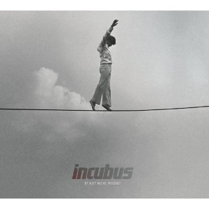 Álbum If Not Now, When? de Incubus